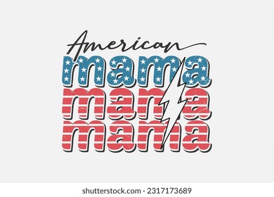 American Mama 4th July Sublimation T shirt design