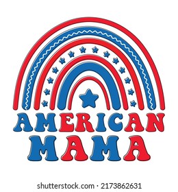 American Mama Boho Rainbow Happy 4 th July and Independence Day Vector illustration