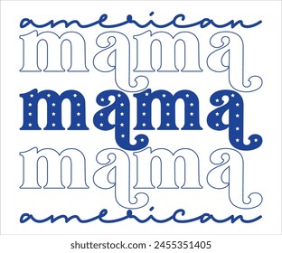 American Mama T-shirt, 4th Of July T-shirt, All American Mom, Independence day, American Girl, Happy 4th Of July, America shirt, Usa Flag, All American T-shirt, Cut File for Cricut