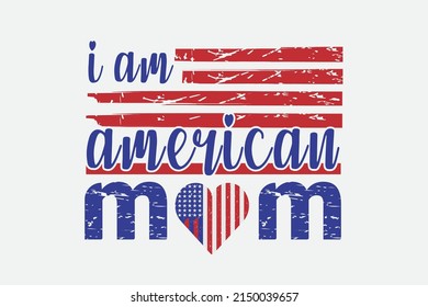 American Mom 4th of July and Mothers day t shirt design