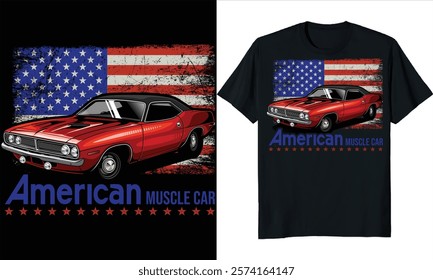 American muscle car tshirt, Retro style classic muscle car vector illustration, Drag Car Racing vector illustration, American Flag With Car Design T-shirt design