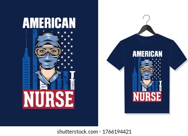 American Nurse. Typography Vector graphic for t shirt. Vector Poster, typographic quote or t-shirt.