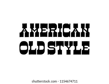 American Old Style vector lettering. Handdrawn text in slab serif type font