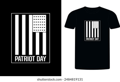 American Patriot T-shirt day. Patriotic September 11, patriot day vintage typography t-shirt design template background. patriot shirt.