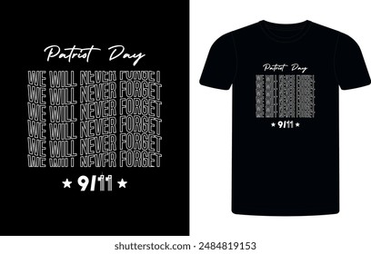 American Patriot T-shirt day. Patriotic September 11, patriot day vintage typography t-shirt design template background. patriot shirt.