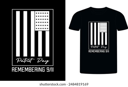 American Patriot T-shirt day. Patriotic September 11, patriot day vintage typography t-shirt design template background. patriot shirt.