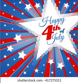 American Patriotic Background. Happy Independence Day background with stars and stripes. 4th of july retro poster. Patriotic banner. Greeting Card. Explosion star. Halftone vector illustration
