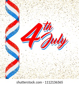 American patriotic background, Independence day 4 th july. Vector illustration. Abstract red-blue-white geometric background with stripes of flags ribbons. Lettering 4th July, Independence Day.