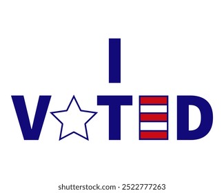 A american patriotic design featuring the phrase I VOTED in bold blue letters, with a star and red stripes. Ideal for promoting election campaign, voting awarenes, and political engagement.