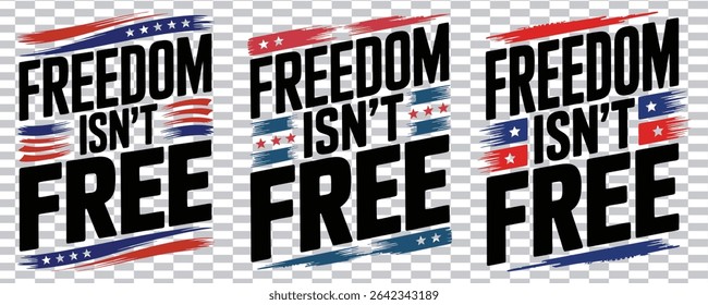 American patriotic design stating freedom isn't free for tshirt and memorial day