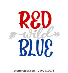 American patriotic quote lettering vector illustration isolated. 4th of July typography design. 4th of july quotes patriotic, Lettering text print for cricut, Design for shirt.