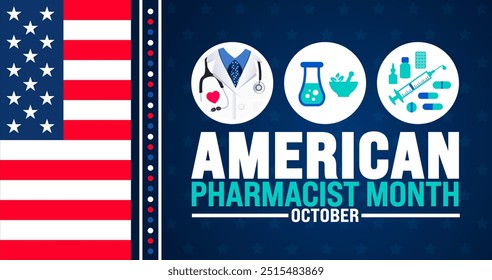American Pharmacist Month USA flag background or banner design template is observed every year in October. Holiday concept. Template for card, poster, placard, template. eps 10