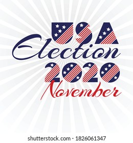 American presidential election day, political campaign for flyer, post, print, stiker template design Patriotic motivational message quotes. USA election 2020 November Vector illustration.