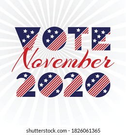 American presidential election day, political campaign for flyer, post, print, stiker template design Patriotic motivational message quotes. Vote November 2020 Vector illustration.