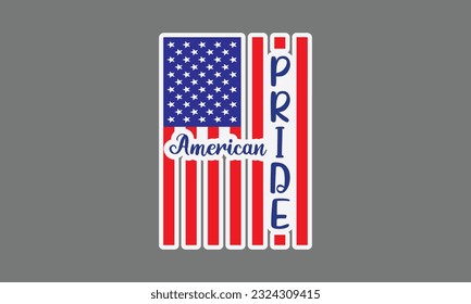 American pride svg, 4th of July svg, Patriotic , Happy 4th Of July, America shirt , Fourth of July sticker, independence day usa memorial day typography tshirt design vector file svg