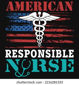 American responsible nurse tshirt design