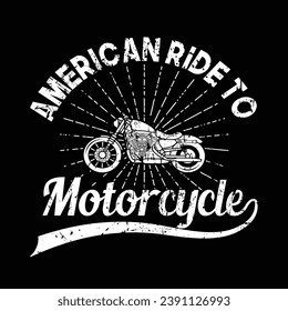 American Ride To Motorcycle, American Ride To Motorcycle Shirt, Motorcycle T Shirt Design.