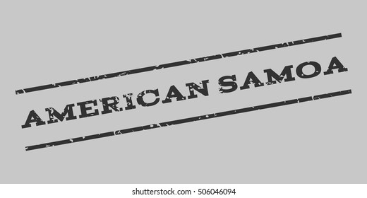 American Samoa watermark stamp. Text tag between parallel lines with grunge design style. Rubber seal stamp with scratched texture. Vector dark gray color ink imprint on a silver gray background.
