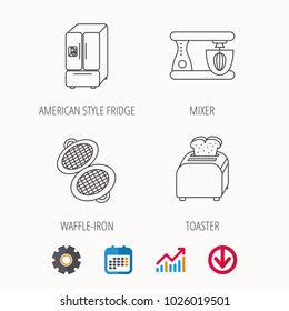 American style refrigerator, mixer and toaster icons. Waffle-iron linear sign. Calendar, Graph chart and Cogwheel signs. Download colored web icon. Vector