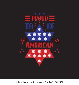 American T Shirt Design Template- July 4th proud to be an american