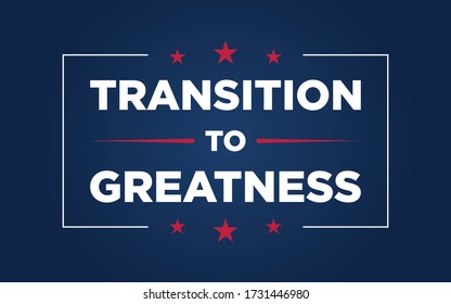 American theme poster / banner design that says 'Transition to Greatness' to promote re-opening of businesses after Covid-19 pandemic.