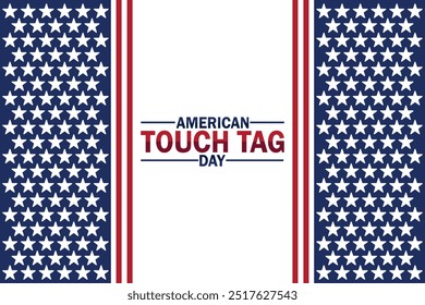American Touch Tag Day Vector illustration. Holiday concept. Template for background, banner, card, poster with text inscription. 
