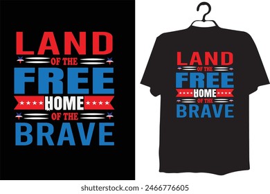 AMERICAN T-SHIRT DESIGN(LAND OF THE FREE HOME OF THE BRAVE)