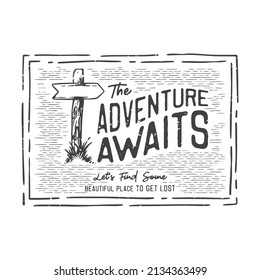 american vintage illustration the adventure awaits let's find some beautiful place to get lost for t shirt design