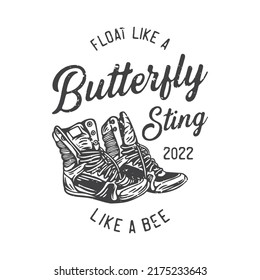 american vintage illustration float like a butterfly sting like a bee for t shirt design