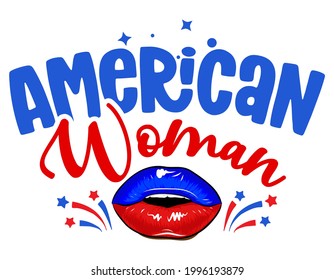 American Woman - Happy Independence Day July 4th lettering design illustration. Good for advertising, poster, announcement, invitation, party, greeting card, banner, gifts, print