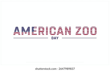 American Zoo Day design on white background, Typographic Design of American Zoo Day, Vector Design of American Zoo Day, American Zoo Day