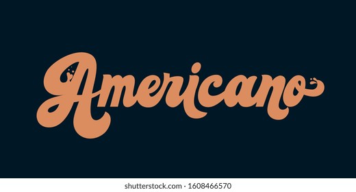 Americano coffee handwritten lettering. Americano typography vector design for a coffee house. Design template celebration. Vector illustration.