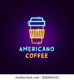 Americano Coffee Neon Label. Vector Illustration of Drink Promotion.