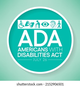 The Americans with disability act is observed every year on July 26, ADA is a civil rights law that prohibits discrimination based on disability. Vector illustration