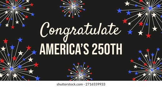 America's 250th. Firecracker vector Frame with congratulate America's 250th typography layout. Perfect horizontal banner web placard cover. EPS 10