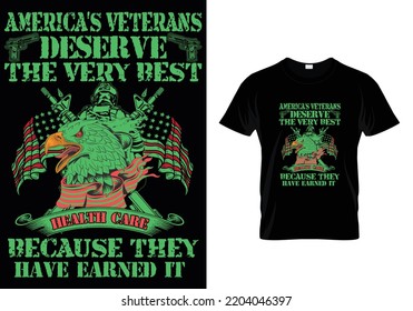 America`s Veterans Deserve Veteran T-Shirt Design