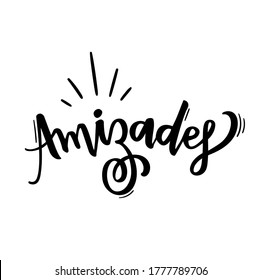 Amizades. Friendships. Amigos. Brazilian Portuguese Hand Lettering for Friend's day. Vector.