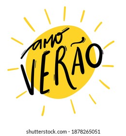 Amo Verão. Amo el verano. Expresión brasileña en caligrafía con letras a mano portuguesa. Vector.