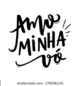 Amo Minha Vó. I love my grandma. Brazilian Portuguese Hand Lettering for grandparents day. Vector.
