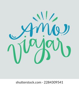 Amo viajar. I love travel in brazilian portuguese. Modern hand Lettering. vector.
