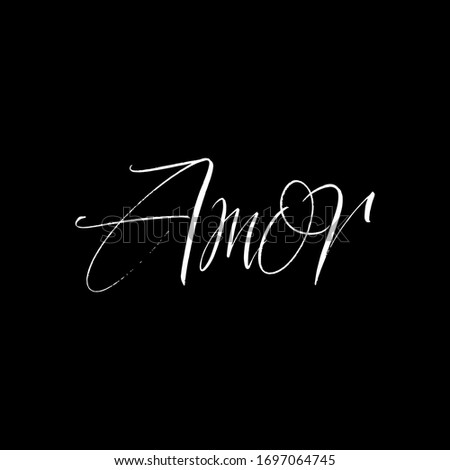 Amor brush paint hand drawn lettering on black background. Love in spanish language design templates for greeting cards, overlays, posters