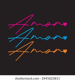 Amor typography slogan for t shirt printing, tee graphic design.