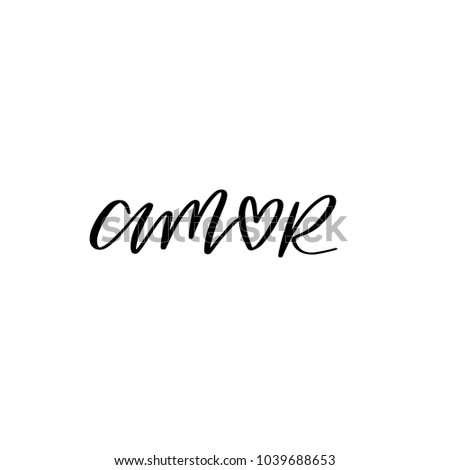 Amor, Vector Love Calligraphy, Sweet Hand Lettering, Modern Script Font Marriage Lettering,Vector Poster with Modern Calligraphy