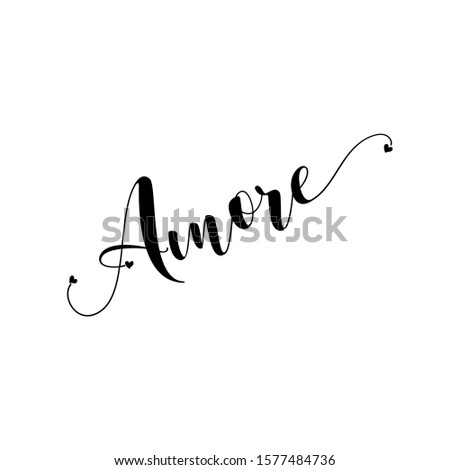 Amore- Calligraphy text. Good for home decor, greeting card, poster , banner, textile print, and gift.