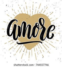 Amore. Hand drawn motivation lettering quote. Design element for poster, banner, greeting card. Vector illustration