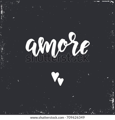 amore Inspirational vector Hand drawn typography poster. T shirt calligraphic design.