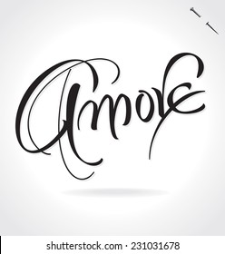 AMORE (Love in Italian) original custom hand lettering -- handmade calligraphy, vector (eps8); typography background/ overlay for romantic photo cards/ party invitations for Valentines Day or wedding;