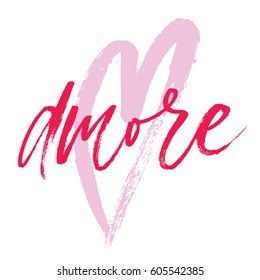 Amore, love in Italian. Phrase for Valentine's day. Ink illustration. Modern brush wedding calligraphy. Black quote Isolated on white background with hand drawn heart.