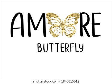 amore (love) with shiny butterfly design vectormargarita mariposa stationery,mug,t shirt,phone case fashion slogan style spring summer sticker 