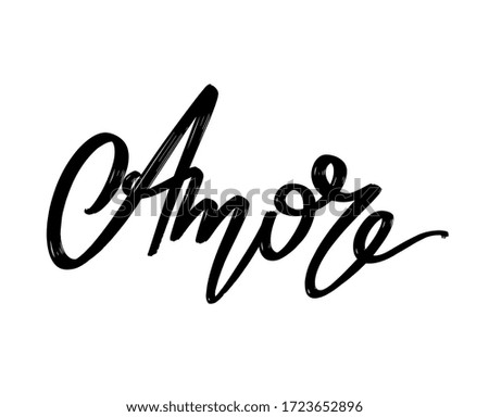 Amore. Vector hand drawn lettering  isolated. Template for card, poster, banner, print for t-shirt, pin, badge, patch.